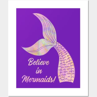 Believe in Mermaids Posters and Art